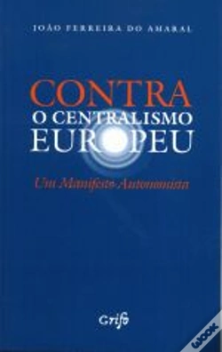 Capa do artigo Contra o Centralismo Europeu