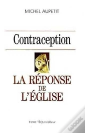Contraception : La Reponse De L'Eglise