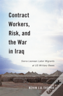 Contract Workers, Risk, And The War In Iraq