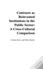 Contracts As Reinvented Institutions In The Public Sector