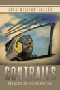 Contrails: Memoirs Of A Cold Warrior - Preview