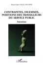 Contraintes, Dilemmes, Positions Des Travailleurs Du Service Public : Entretiens - Preview