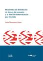 Contrato De Distribucion De Bienes De Consumo Y La Llamada Indemnizacion Por Clientela, El - Preview