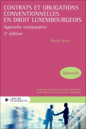 Contrats Et Obligations Conventionnelles En Droit Luxembourgeois : Approche Comparative (2e Édition)