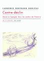 Contre-Declin ; Monet Et Spengler Dans Les Jardins De L'Histoire - Preview
