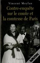 Contre-Enquête Sur Le Comte Et La Comtesse De Paris
