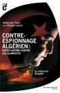 Contre-Espionnage Algérien : Notre Guerre Contre Les Islamistes ; La Mémoire Traquée - Preview