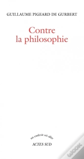 Contre La Philosophie