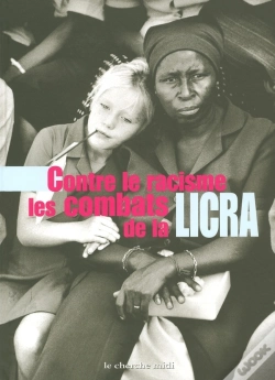 Capa do artigo Contre Le Racisme Les Combats De La L.I.C.R.A.