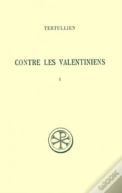 Capa do artigo Contre Les Valentiniens Tome 1 ; Introduction, Texte Et Traduction