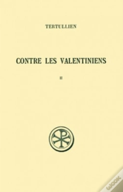 Capa do artigo Contre Les Valentiniens Tome 2 ; Commentaire Et Index