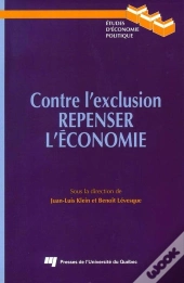 Contre L'Exclusion ; Repenser L'Économie.