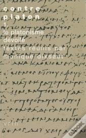 Contre Platon : Vol. 1: Le Platonisme Devoilé