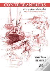 Capa do artigo Contrebandiers ! Smogleurs En Manche ; Histoire D