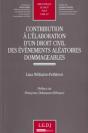 Contribution À L'Élaboration D'Un Droit Civil Des Événements Aléatoires Dommageables - Preview