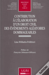 Contribution À L'Élaboration D'Un Droit Civil Des Événements Aléatoires Dommageables