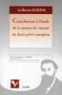 Contribution À L'Étude De La Notion De Contrat En Droit Privé Européen - Preview
