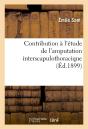 Contribution A L'Etude De L'Amputation Interscapulothoracique - Preview