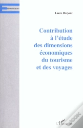 Contribution A L'Etude Des Dimensions Economiques Du Tourisme Et Des Voyages