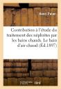 Contribution A L'Etude Du Traitement Des Nephrites Par Les Bains Chauds. Le Bain D'Air Chaud - Preview