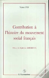Contribution À L'Histoire Du Mouvement Social Français