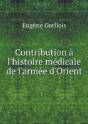Contribution A L'Histoire Medicale De L'Armee D'Orient - Preview