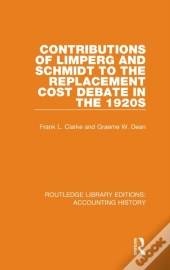 Contributions Of Limperg And Schmidt To The Replacement Cost Debate In The 1920s