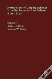 Contributions Of Limperg & Schmidt To The Replacement Cost Debate In The 1920s