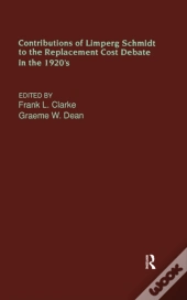 Contributions Of Limperg & Schmidt To The Replacement Cost Debate In The 1920s