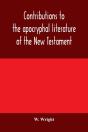Contributions To The Apocryphal Literatu - Preview