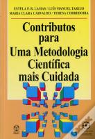 Contributos para Uma Metodologia Científica Mais Cuidada