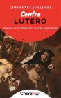 Contro Lutero - Preview