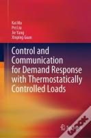 Control And Communication For Demand Response With Thermostatically Controlled Loads