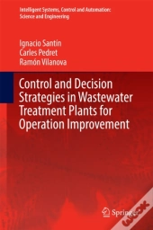 Control And Decision Strategies In Wastewater Treatment Plants For Operation Improvement