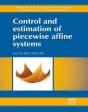 Control And Estimation Of Piecewise Affine Systems - Preview