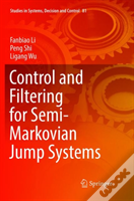 Control And Filtering For Semi-Markovian Jump Systems