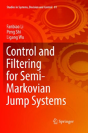 Control And Filtering For Semi-Markovian Jump Systems - Preview