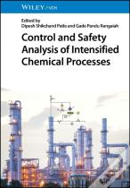 Control And Safety Analysis Of Intensified Chemical Processes