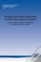 Control And State Estimation For Max-Plus Linear Systems