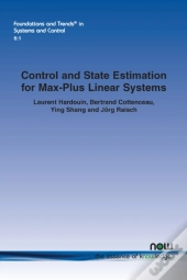 Control And State Estimation For Max-Plus Linear Systems