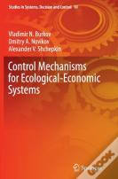 Control Mechanisms For Ecological-Economic Systems