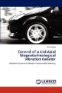 Control Of A Uni-Axial Magnetorheological Vibration Isolator - Preview