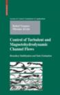 Control Of Turbulent And Magnetohydrodynamic Channel Flows - Preview