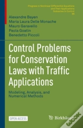 Control Problems For Conservation Laws With Traffic Applications