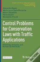 Control Problems For Conservation Laws With Traffic Applications