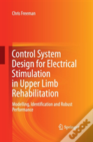 Control System Design For Electrical Stimulation In Upper Limb Rehabilitation