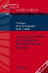 Control Systems Theory And Applications For Linear Repetitive Processes