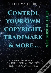 Control Your Own  Copyright,Trade Mark & More....