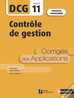 Capa do artigo Contrôle De Gestion : Dcg : Épreuve 11 : Corrigés Des Applications (Édition 2019)