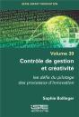 Contrôle De Gestion Et Créativité : Les Défis Du Pilotage Des Processsus D'Innovation - Preview